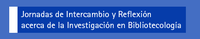 6tas Jornadas de intercambio y reflexión acerca de la investigación en Bibliotecología