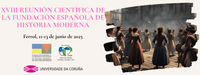 Call for papers: XVIIIth Scientific Meeting ot the Spanish Foundation of Early Modern History
