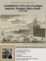 Conferencia: Conselheiros e Vice-reis em tempos instáveis. Portugal, Índia e Brasil (1597-1667)