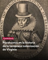 Conferencia: Pocahontas en la historia de la temprana colonización de Virginia, de Malena López Palmero