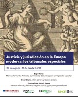 Justicia y jurisdicción en la Europa moderna: los tribunales especiales | Exposición de Monica Fernandez Armesto