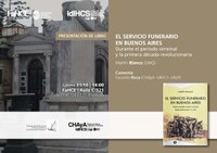Presentación del libro "El servicio funerario en Buenos Aires durante el período virreinal y la primera década revolucionaria"