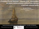 Videoconferencia del Dr. Reitano: El sendero fluvial Asunción-Bs As-Montevideo. Hombres, embarcaciones y dificultades durante el período colonial tardío.